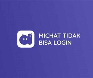 Michat Tidak Bisa Login